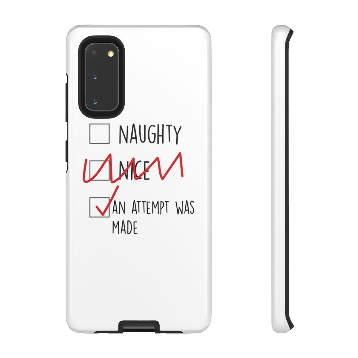 An Attempt Was Made - Naughty Or Nice Phone Case