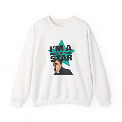 I'm A Rock And Roll Star Sweatshirt