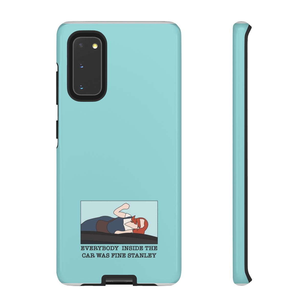 Everybody Inside The Car Was Fine Stanley Phone Case
