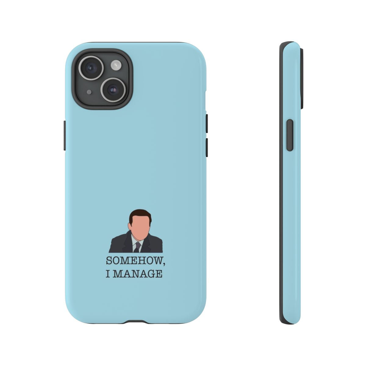 Somehow, I Manage Phone Case