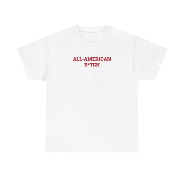 All American B*tch - Olivia T-Shirt White Front