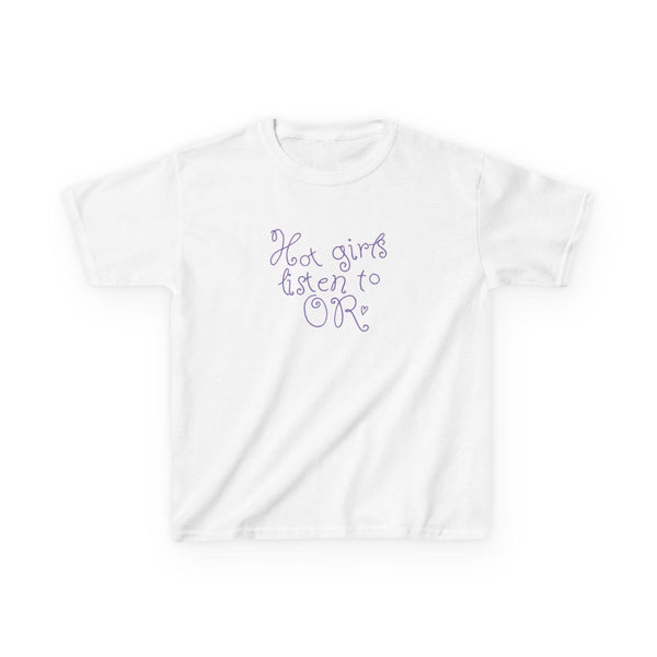 Hot Girls Listen To OR Kids T-Shirt White Front