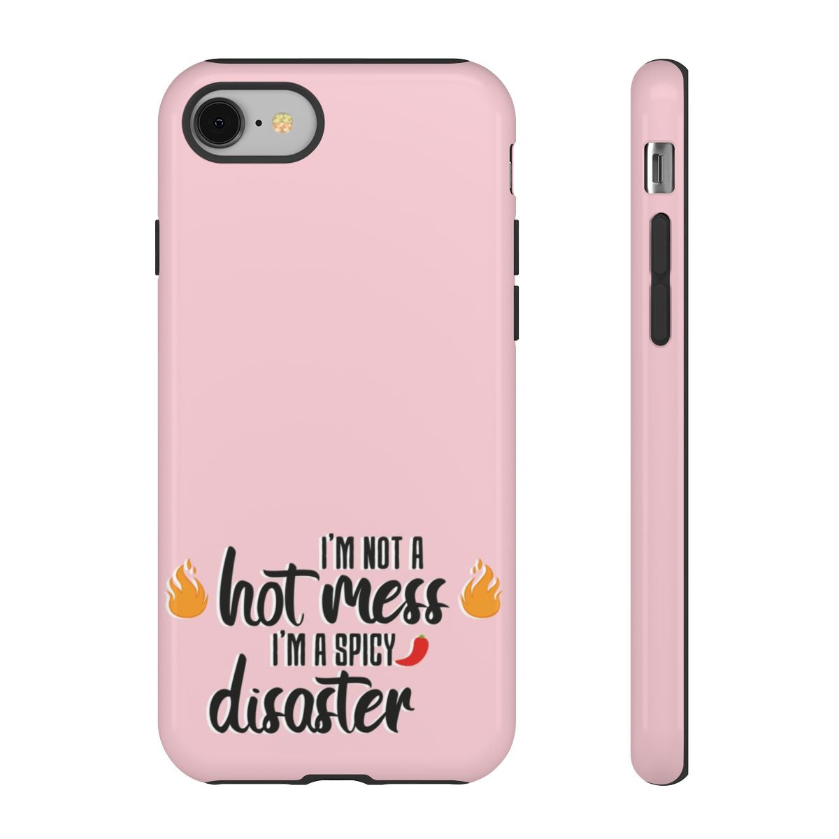 I'm A Spicy Disaster - Funny Quotes Phone Case