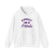 Apprently I Have An Attitude - Funny Quotes Hoodie 1