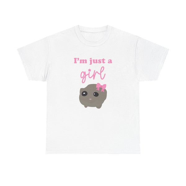 I'm Just A Girl T-Shirt White Front