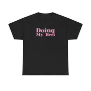 Doing My Best T-Shirt 4