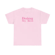 Doing My Best T-Shirt 8