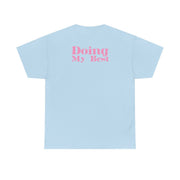Doing My Best T-Shirt 10