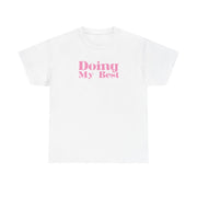 Doing My Best T-Shirt 1