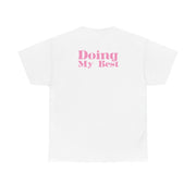 Doing My Best T-Shirt 2