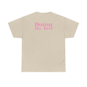 Doing My Best T-Shirt 7