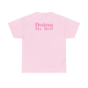 Doing My Best T-Shirt 9