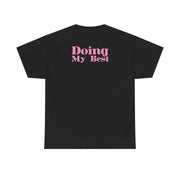 Doing My Best T-Shirt 5
