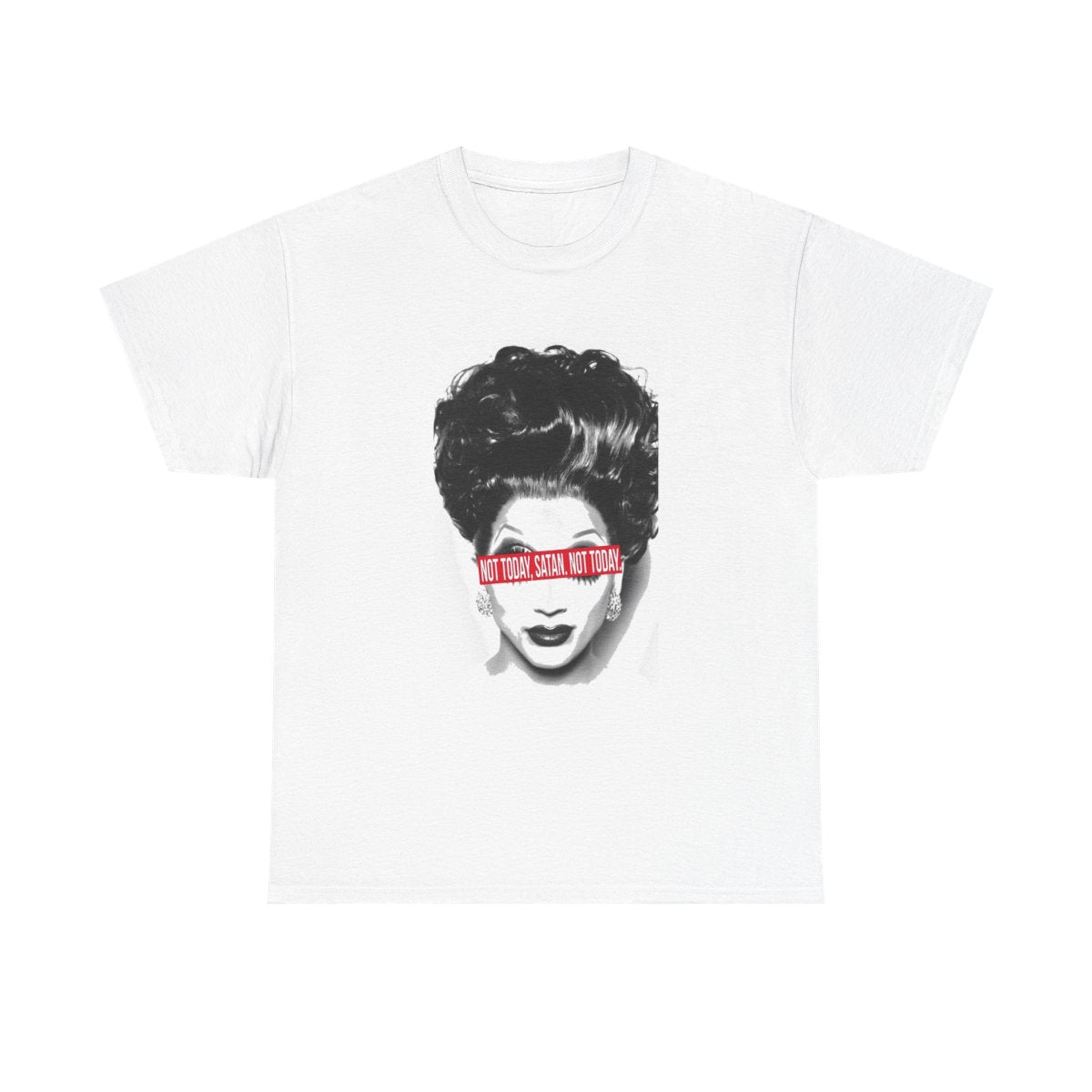 Not Today, Satan. Not Today - Drag Queen's Drag Race T-Shirt