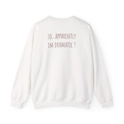 Apparently Im Dramatic - Sassy Quotes Sweatshirt 2