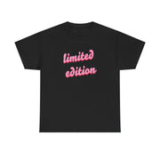 Limited Edition Quote - Sassy Quotes T-Shirt 5