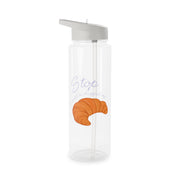 Stop I Could Have Dropped My Croissant - TikTok Clear Water Bottle 6