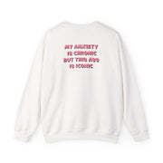 My Anxiety Is Chronic But This Ass Is Iconic Sweatshirt 2