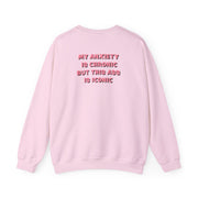 My Anxiety Is Chronic But This Ass Is Iconic Sweatshirt 8
