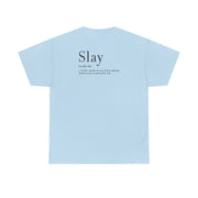 Slay T-Shirt 10