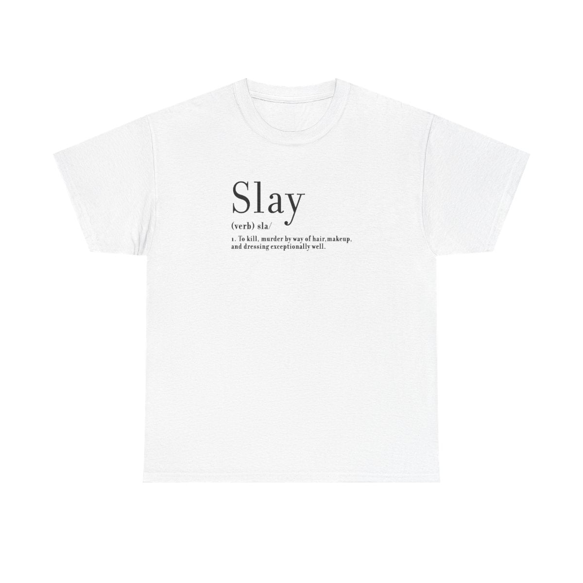 Slay T-Shirt