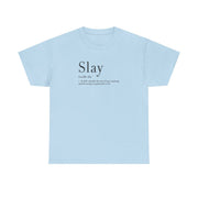 Slay T-Shirt 9