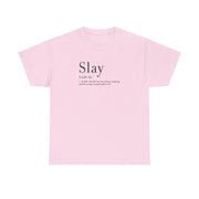 Slay T-Shirt 7