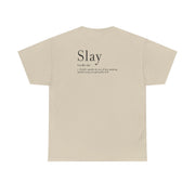 Slay T-Shirt 6