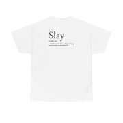 Slay T-Shirt 3
