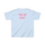 You OK Hun? Kids T-Shirt 8