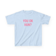 You OK Hun? Kids T-Shirt 7