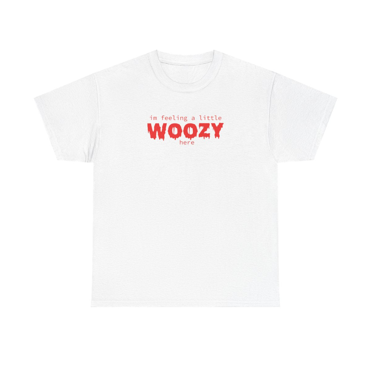 Im Feeling A Little Woozy Here - Halloween T-Shirt