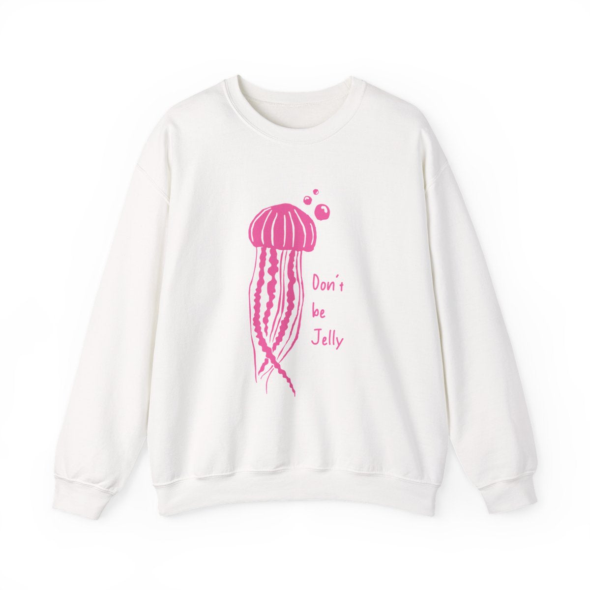 Don't Be Jelly - Sealife Sweatshirt