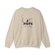 Nope, Not Today Sweatshirt 6
