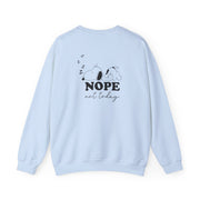 Nope, Not Today Sweatshirt 10