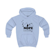 Nope, Not Today Kids Hoodie 5