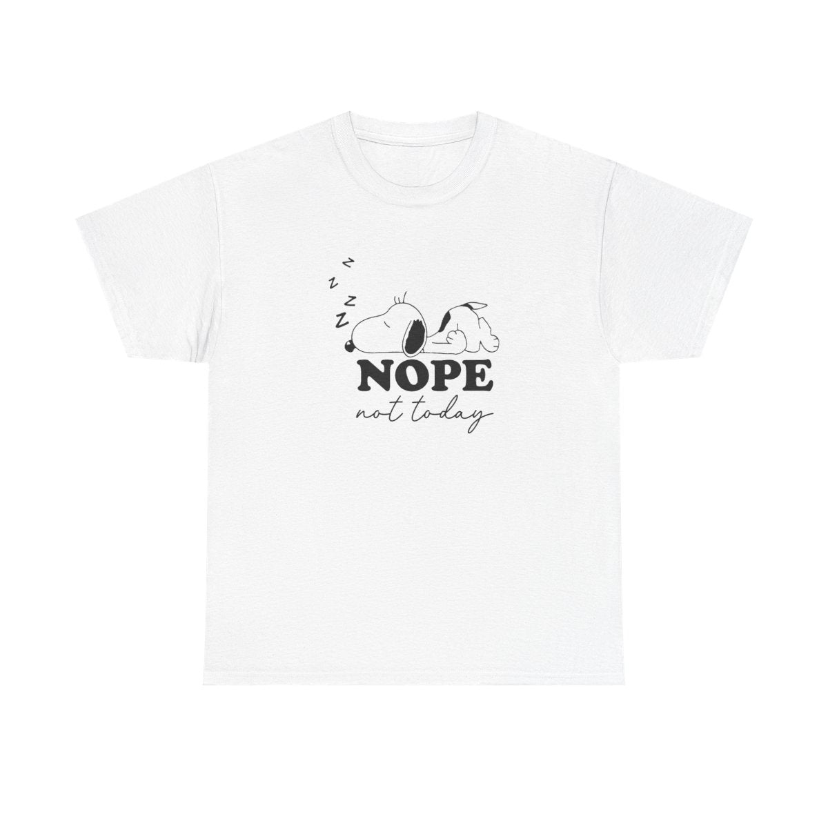 Nope, Not Today T-Shirt