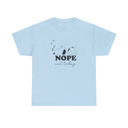 Nope, Not Today T-Shirt 9