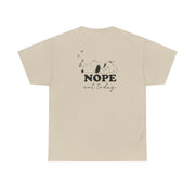 Nope, Not Today T-Shirt 6
