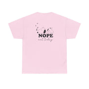 Nope, Not Today T-Shirt 8