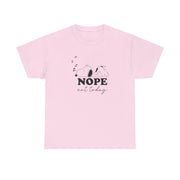 Nope, Not Today T-Shirt 7