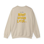 Many Hours Later Sweatshirt 8