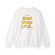 Many Hours Later Sweatshirt 2