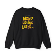 Many Hours Later Sweatshirt 6