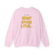 Many Hours Later Sweatshirt 10