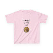Friends Don't Lie Waffle Kids T-Shirt 7