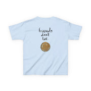 Friends Don't Lie Waffle Kids T-Shirt 6
