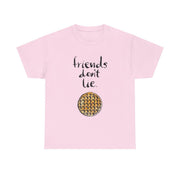 Friends Don't Lie Waffle T-Shirt 7