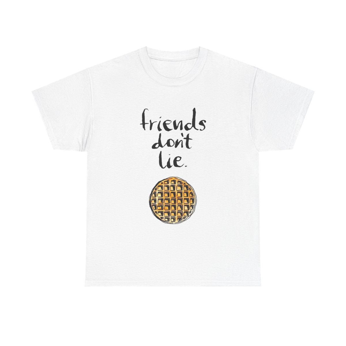 Friends Don't Lie Waffle T-Shirt