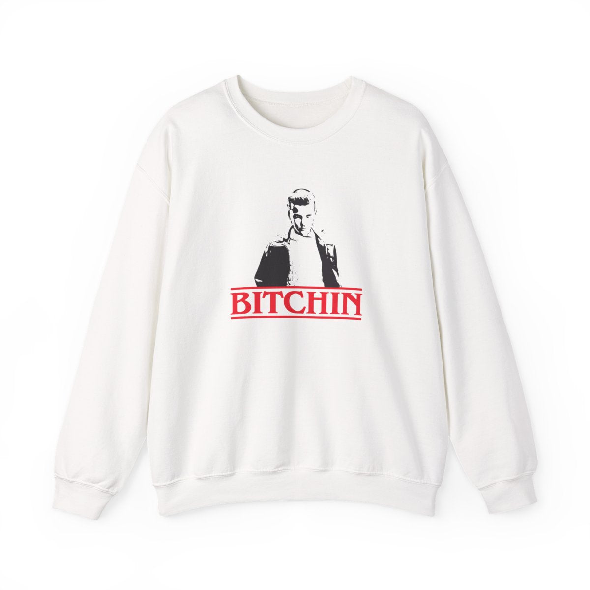 Eleven Bitchin' Sweatshirt
